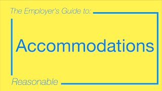 The Employer’s Guide to Reasonable Accommodation [upl. by Terr624]