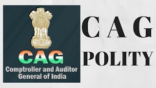 COMPTROLLER AND AUDITOR GENERAL OF INDIA  POLITY [upl. by Ennahtebazile]