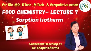 Food Chemistry Lecture 7 Moisture Sorption Isotherm [upl. by Anegue]