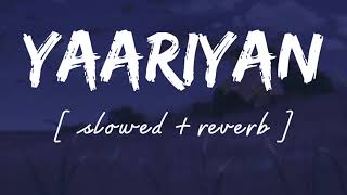 Yaariyan  Slowed  reverb   Lofi remix  Amrinder gill  Wild waves 🖤 [upl. by Tanya]