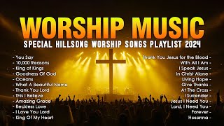 You Say Lyrics Special Hillsong Worship Songs Playlist 2024  Best Praise And Worship Songs [upl. by Yrro]