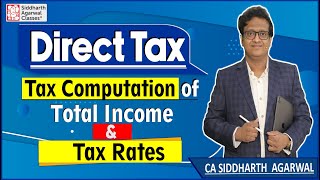 Tax Computation Tax Rates Old amp New Tax Regime  Siddharth Agarwal [upl. by Oicnanev]