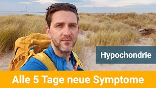 Hypochondrie Alle 5 Tage neue Symptome [upl. by Ramraj]