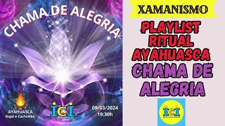 PLAYLIST DO RITUAL XAMÂNICO COM A SAGRADA AYAHUASCA CHAMA DE ALEGRIA INSTITUTO CÉU INTERIOR [upl. by Argela]