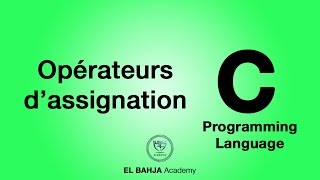 11  Opérateurs dassignation  Langage C [upl. by Mooney]