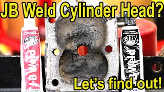 100 JB Weld Cylinder Head Seriously [upl. by Hedy906]