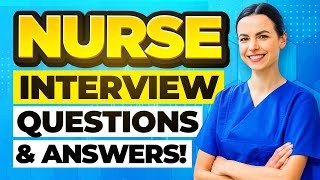 NURSE Behavioural Interview Questions amp Answers How to PASS a Nursing Job Interview [upl. by Ennaoj]