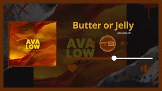 Ava Low Butter or Jelly  Drum n Bass [upl. by Abrams]