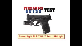 Firearms Guide TEST Streamlight TLR7 HLX Sub USB Gun Light [upl. by Hakeem693]