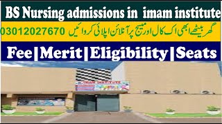 How to apply in BS nursing admissions in imam instituteFeeSeatsMeritEligibilityWho can apply [upl. by Yemac334]