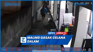 Maling Gasak 38 Celana Dalam Wanita dalam 5 Bulan Terekam CCTV [upl. by Emmye]