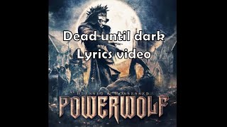 Powerwolf Dead until Dark  Lyrics Video [upl. by Salba]