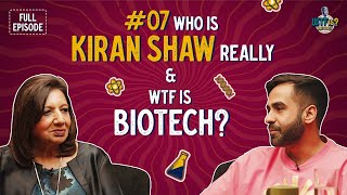 Ep 7  Who is Kiran Mazumdar Shaw Really And WTF is Biotech [upl. by Ieso343]