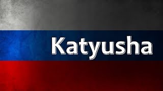 Russian Folk Song  Katyusha Катюша [upl. by Armstrong]