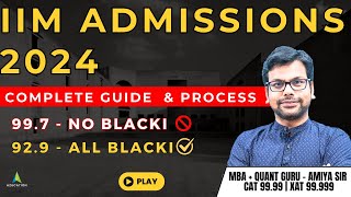 Complete IIM Admissions Process 2024  StepbyStep Guide  MBA Guru AMIYA SIR [upl. by Nalloh]