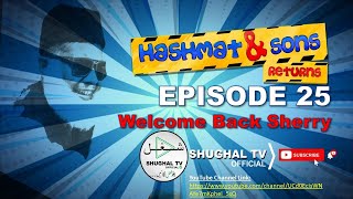 Hashmat amp Sons Returns – Episode 25 Welcome Back Sherry – 14 July 2020 – Shughal TV Official – THF [upl. by Cung]