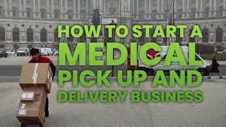 How to Start a Medical Pick Up and Delivery Service [upl. by Onid]