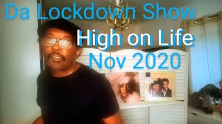 ❤️✈️HIGH ON LIFE✈️❤️DA 1ST LOCKDOWN SHOW NOV 2020❤️✈️MUSIC FOR ALL👌🕺💃🎶✨️👟🎤🎶 [upl. by Burkhart]