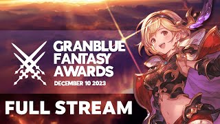 GRANBLUE FANTASY AWARDS 2023 Livestream VOD [upl. by Ettevi]