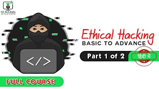 Ethical Hacking Full Course  Part 1 of 2  Learn Ethical Hacking in Hindi [upl. by Duahsar366]