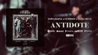 DawaMafia X Cupidon X Yung Duce – Antidote Audio Les Trois Étoiles [upl. by Ydnal]