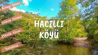 HACILLI KÖYÜ ŞİLE Vlog  Hacıllı Şelalesi Kamp Alanı  Piknik Yapmak  Hacıllı Göksu Deresi [upl. by Beaufort]