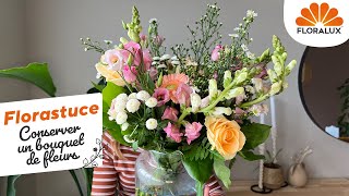 Florastuce Conserver un bouquet de fleurs [upl. by Im]