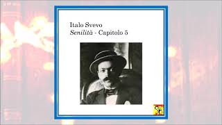 Italo Svevo  Senilità  Capitolo 5 Audiolibro [upl. by Ronym75]