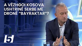 “Trembet” Vuçiqi nga FSKja A vëzhgoi Kosova ushtrinë serbe me dronë “Bayraktar” [upl. by Hum]