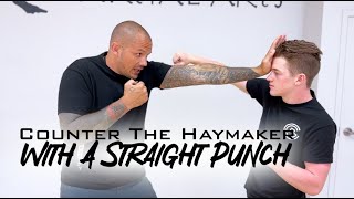 Counter a Haymaker with a Straight Punch  Self Defense [upl. by Griff303]