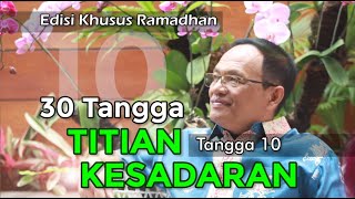 KAJIAN KHUSUS RAMADHAN  TITIAN KESADARAN  Tangga 10  SYAIFUL KARIM  BSI [upl. by Germin963]