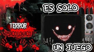 TERROR PSICOLOGICO  ES SOLO UN JUEGO [upl. by Nnawaj]