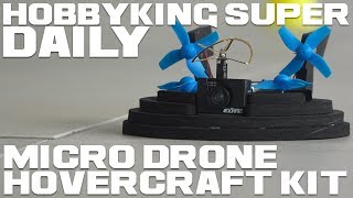 Micro Drone Hovercraft Kit Whoover  HobbyKing Super Daily [upl. by Osbert]