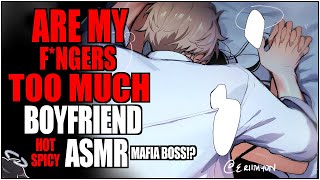 HOT BOYFRIEND ASMR quotSo Sensitive To My Fingersquot  Mafia Boss x Listener  SPICY BINAURAL WHISPERS [upl. by Oirtemed]