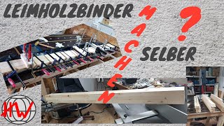 Einen Leimholzbinder selber bauen [upl. by Romina794]