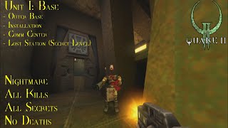 Quake II 2023 Remaster  Nightmare 100  Unit 1 Base [upl. by Cahilly462]