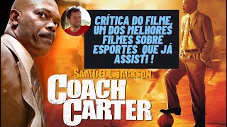 FILME TREINADOR CARTER Coach Carter Netflix  CRÍTICA [upl. by Marcela]