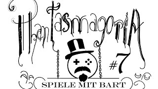 Spiele mit Bart Phantasmagoria Teil 7 [upl. by Zampardi]