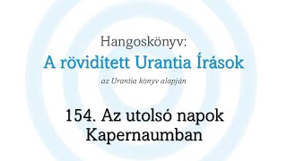 A rövidített Urantia Írások  154 rész [upl. by Akehs]