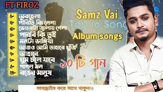 Samz Vai Top 10 Song  Samz Vai  New Song 2021  Pagol Mon  Ronger Manush  FT Firoz [upl. by Yetta]