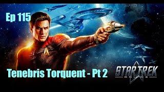 Star Trek Online  Ep 115 Tenebris Torquent  Pt 2 [upl. by Lad]