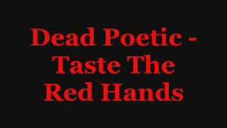 Dead Poetic  Taste The Red Hands [upl. by Arihaj]