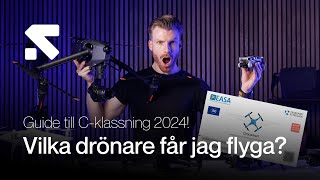 Cklassning av drönare  Allt du behöver veta inför 2024 [upl. by Ainad]