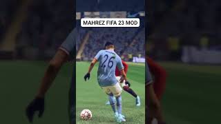 MAHREZ FIFA 22 MOD 23 [upl. by Eitsirc814]