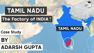 How Tamil Nadu growing into one of India’s most industrialised states Case Study by Adarsh Gupta [upl. by Ileyan]