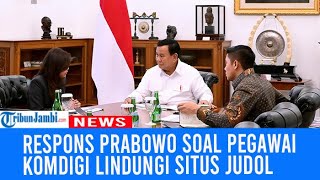 Begini Respons Prabowo soal Pegawai Komdigi Lindungi Situs Judi Online amp Raup Untung Rp 85 Miliar [upl. by Sammer460]