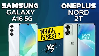 Samsung Galaxy A16 5G VS OnePlus Nord 2T  Full Comparison ⚡Which one is Best [upl. by Adilen]