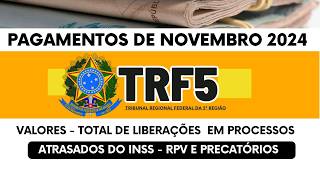 RPV  ATRASADOS DO INSS E PRECATÓRIOS FINAIS 2024  TRF5 INFORMAÇÕES IMPORTANTES DE NOVEMBRO [upl. by Amekahs]