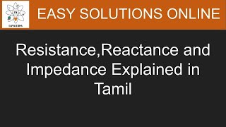 ResistanceReactance and Impedance in Tamil [upl. by Till]