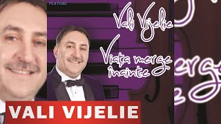 Colaj manele Vali Vijelie album Viata merge inainte [upl. by Lauralee475]